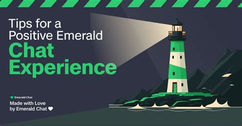Tips for a Positive Emerald Chat Experience .